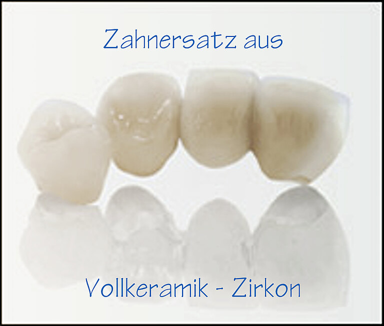 Zahnersatz aus Zirkon/Vollkeramik